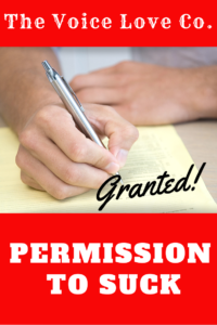 Write yourself a permission letter to suck and watch how it changes your life!