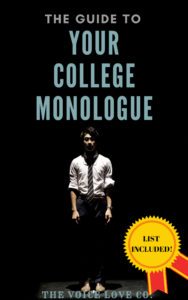 A man stands in a single spotlight on a dark stage ready to give his monologue. The Guide to Your College Monologue from The Voice Love Co. Free list of monologue ideas included and much more!