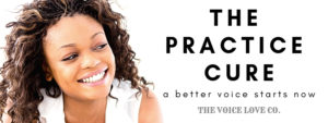 Voice problems? Try The Practice Cure! A daily plan for vocal health and consistency that you can start today! voicelove.co